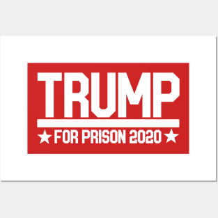 TRUMP for prison 2020 Posters and Art